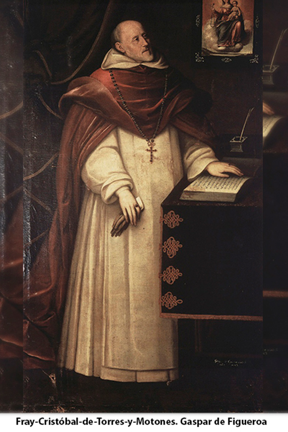 Fray Cristobal de Torres y Motones Gaspar de Figueroa