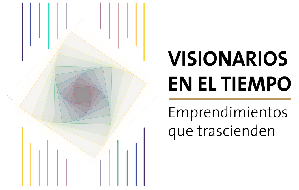 Visionarios en el tiempo: emprendimientos que trascienden