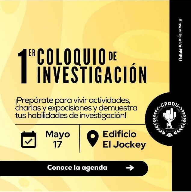 1er Coloquio de Investigación de la Facultad de Estudios Internacionales, Políticos y Urbanos (FEIPU)