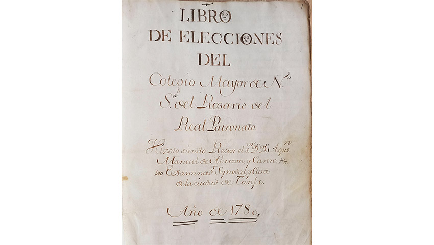 Libro de elecciones del colegio mayor de nuestra señora del rosario