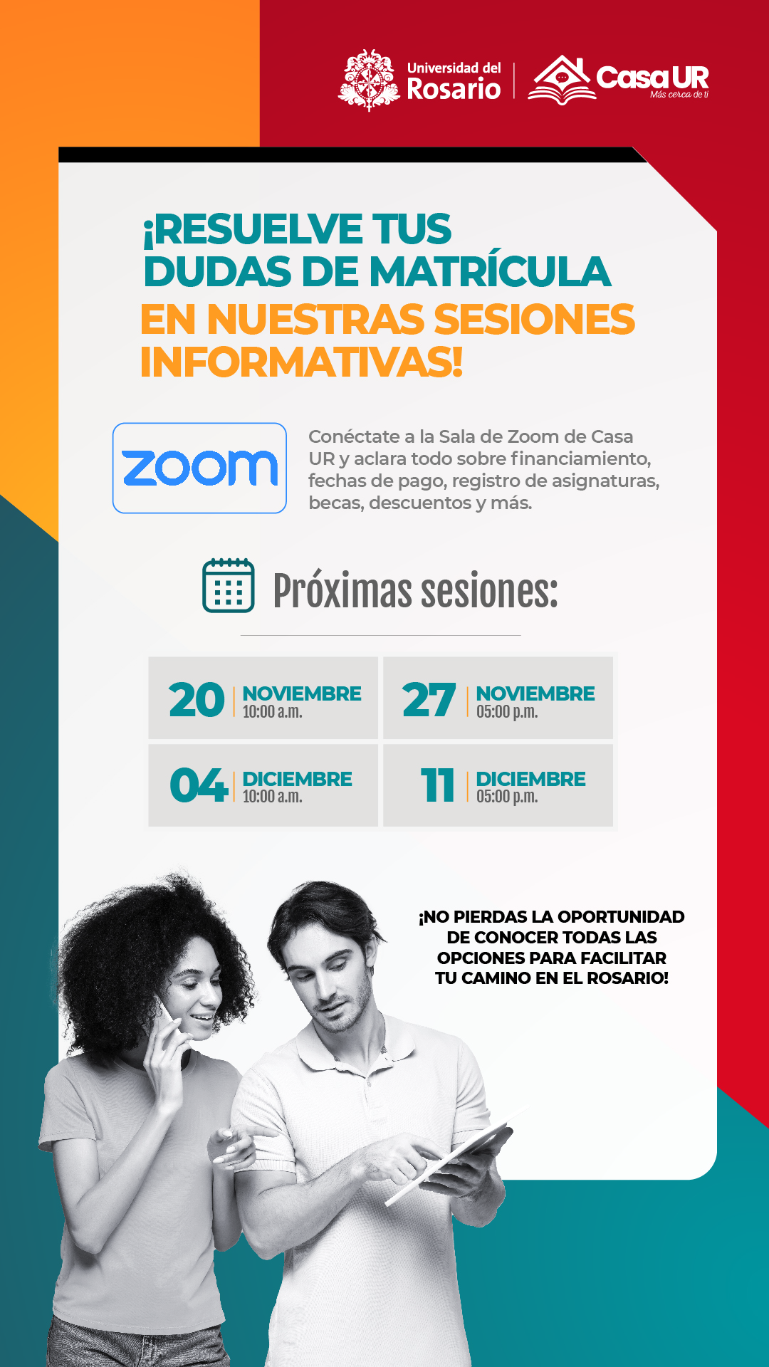 ¡Resuelve tus dudas de matrícula en nuestras sesiones informativas! Conéctate a la sala de Zoom de Casa UR. 20 noviembre 10:00am, 27 noviembre 5:00pm , 4 de diciembre: 10:00am, 11 diciembre 5:00pm